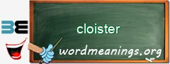 WordMeaning blackboard for cloister